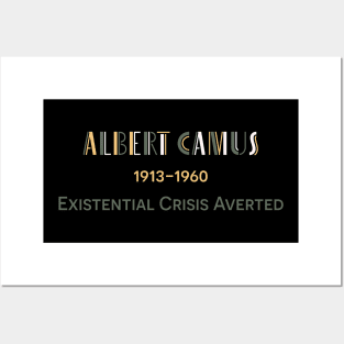 Albert Camus - Existential Crisis Averted Posters and Art